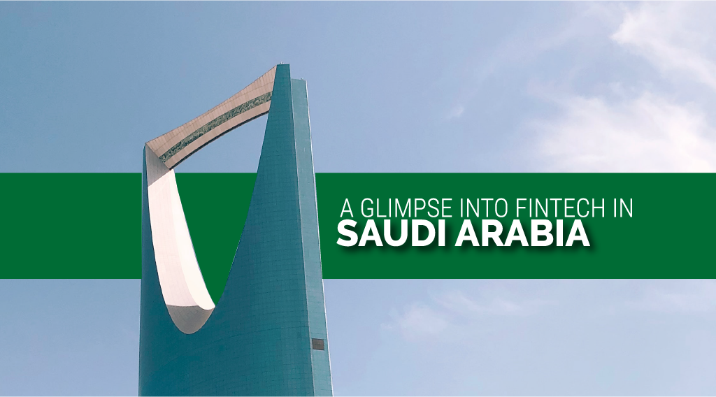 A Glimpse into Fintech in Saudi Arabia