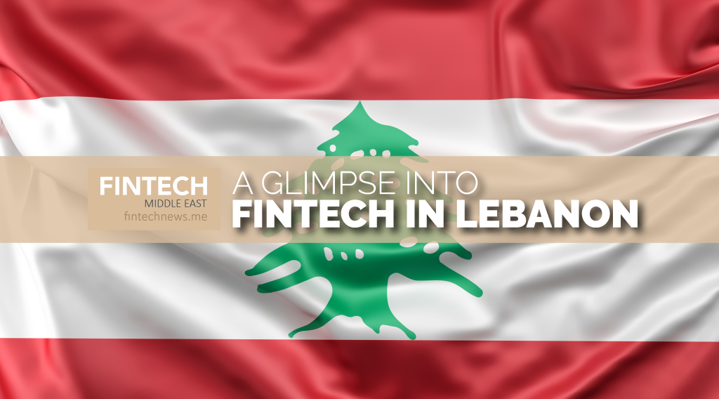 How is Lebanon’s Fintech Scene Doing?