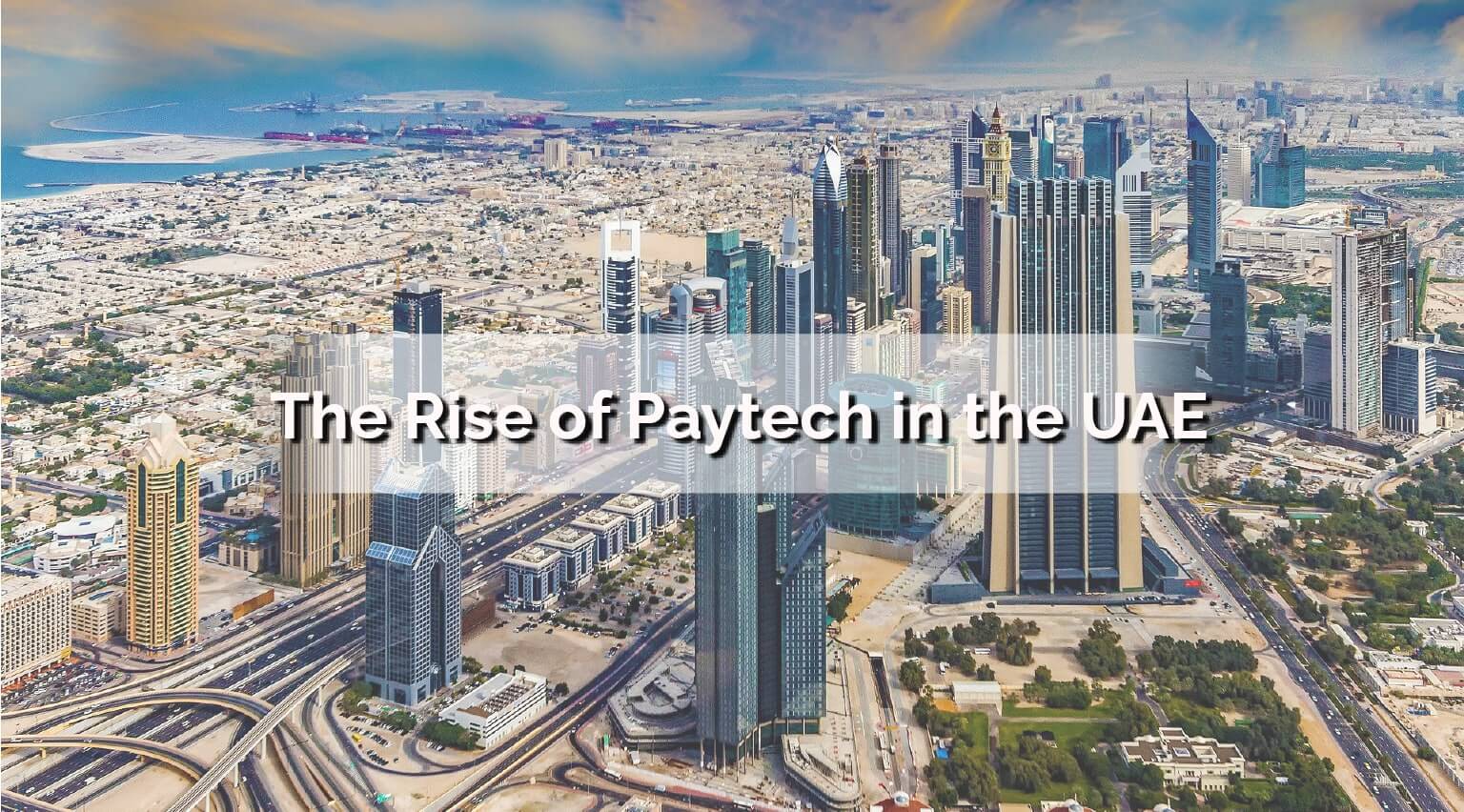 The Rise of Paytech in the UAE