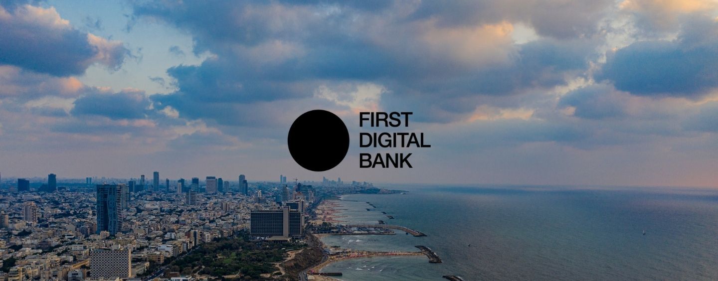 Israeli Challenger Bank First Digital Bank Raises US$120m Series A